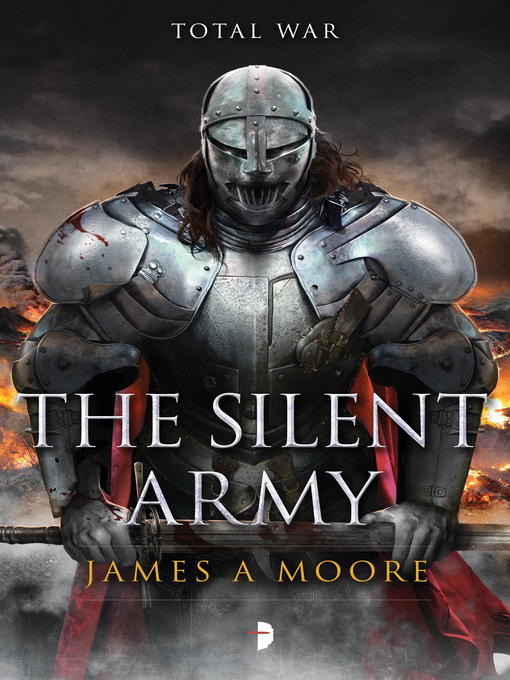 Title details for The Silent Army by James A. Moore - Available